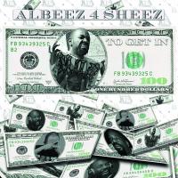 Artwork for 100 to Get In by Albeez 4 Sheez