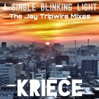 Artwork for A Single Blinking Light - The Jay Tripwire Remixes by Kriece