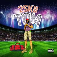 Artwork for TOM by 2SKII