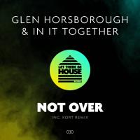 Artwork for Not Over by Glen Horsborough