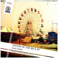 Artwork for Jackin In The 80's EP by Gene Farris