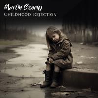 Artwork for Childhood Rejection by Martin Czerny