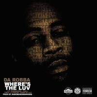 Artwork for Where's the Luv (feat. Evenodds, Tjg, Troy & Lyrical Tone) by Da Robba