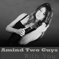 Artwork for With You by Amind Two Guys