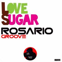 Artwork for Love Sugar by Rosario Groove