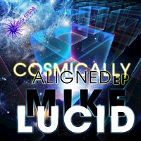 Artwork for Cosmically Aligned by Mike Lucid