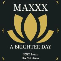 Artwork for A Brighter Day by MAXXX