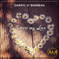 Artwork for Share My Love by Darryl D' Bonneau