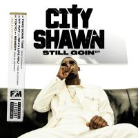 Artwork for Still Goin by City Shawn