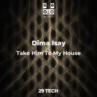 Artwork for Take Him To My House by Dima Isay