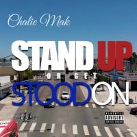 Artwork for Stand Up or get Stood On by Chalie Mak