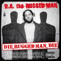 Artwork for Die, Rugged Man, Die by R.A. The Rugged Man