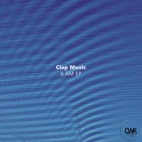 Artwork for 6 AM EP by Clap Music