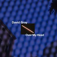 Artwork for Over My Head by David Gray