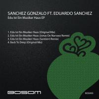 Artwork for Edu Ist Ein Musiker Haus EP by Sanchez Gonzalo