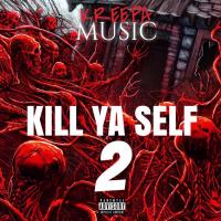 Artwork for Kill Ya Self 2 by Kreepa