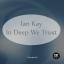 Artwork for In Deep We Trust (Original Mix)
