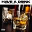 Artwork for Have a Drink (feat. Srock1500)
