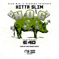 Artwork for Hog (feat. E-40) by Hitta Slim