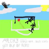 Artwork for Get Out Of Here by Archy