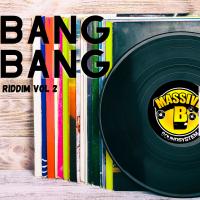 Artwork for Bang Bang Riddim, Vol. 2 by Massive B