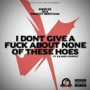 Artwork for I Don't Give a Fuck About None of These Hoes (feat. S.B. & Baby Coughnut)
