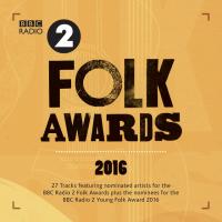 Artwork for Bbc Radio 2 Folk Awards 2016 by Various Artists