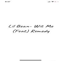 Artwork for Wit Me (feat. Remedy) by Lil Bean