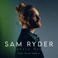 Artwork for SPACE MAN (Sam Feldt Remix) by Sam Ryder