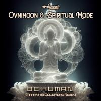 Artwork for Be Human (Mahaya & DoubKore Remix) by Ovnimoon