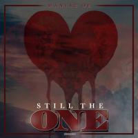 Artwork for Still The One by Maniac OE