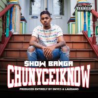 Artwork for ChuNyceIKnow by SHOW BANGA