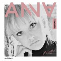 Artwork for Anna Remixes by Aurolab