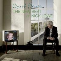 Artwork for Quiet Please: The New Best of Nick Lowe by Nick Lowe