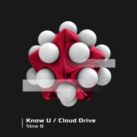 Artwork for Know U \ Cloud Drive by Slow B