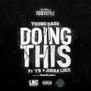 Artwork for Doing This (feat. YB & Jooba Loc)