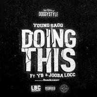 Artwork for Doing This (feat. YB & Jooba Loc) by Young Sagg