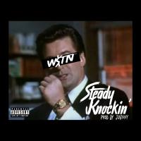 Artwork for Steady Knockin' by W$tn