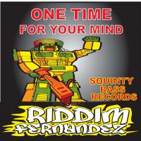 Artwork for One Time For Your Mind by Riddim Fernandez