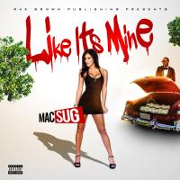 Artwork for Like It's Mine by Mac Sug