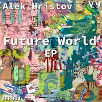 Artwork for Future World EP by Alek Hristov