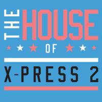 Artwork for The House of X-Press 2 by X-Press 2