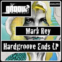 Artwork for Hardgroove Ends LP by Mark Rey