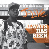 Artwork for Always Has Been by J-Live