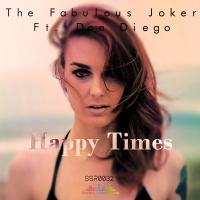 Artwork for Happy Times by The Fabulous Joker