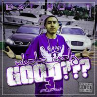 Artwork for Whats Really Good 3 (Screwed) by Dat Boi T