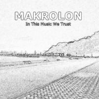 Artwork for In This Music We Trust (Remixes) by Makrolon