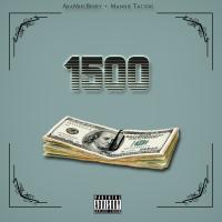 Artwork for 1500 (feat. Mannie Tattoo) by AkaMikeBerry