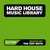 Artwork for Hard House Music Library Mix: July 08 by The Tidy Boys