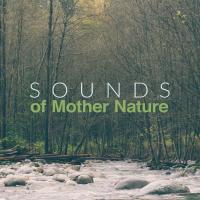 Artwork for Sounds of Mother Nature by Sounds of Nature Relaxation